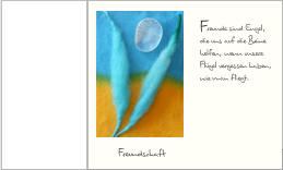Freundschaft    reunde sind Engel,  die uns auf die Beine  helfen, wenn unsere  Flügel vergessen haben,  wie man fliegt. F